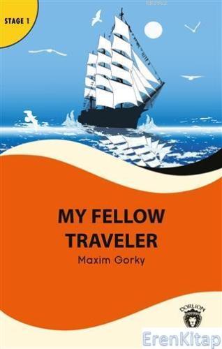My Fellow Traveler - Stage 1 Maxim Gorky