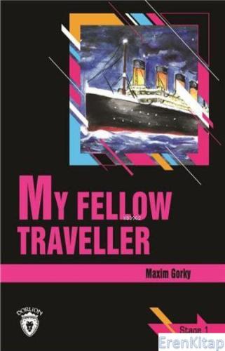 My Fellow Traveller - Stage 1 Maxim Gorky