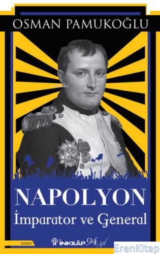 Napolyon – İmparator ve General Osman Pamukoğlu