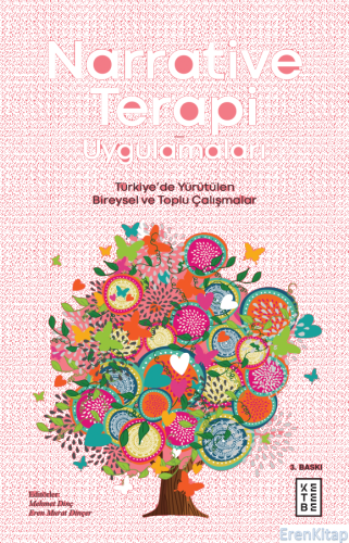 Narrative Terapi Uygulamaları : Türkiye'de Yürütülen Bireysel ve Toplu Çalışmalar