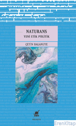 Naturans 2: Yeni Etik Politik Çetin Balanuye