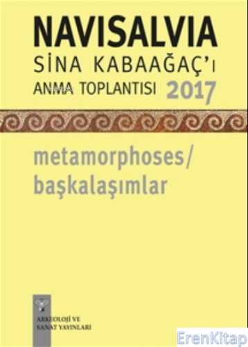 NaviSalvia - Sina Kabaağaç'ı Anma Toplantısı - 2017 / Metamorphoses - 