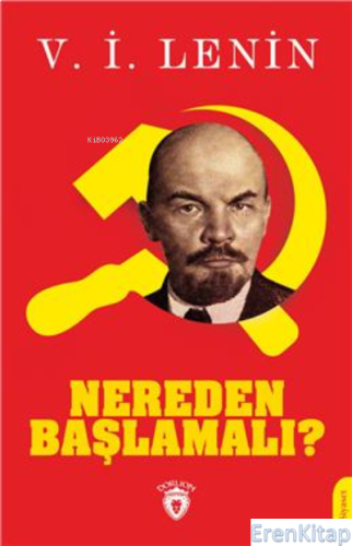 Nereden Başlamalı? V. İ. Lenin