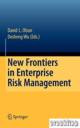 New Frontiers in Enterprise Risk Management David L. Olson