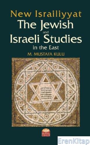 New Israiliyyat : The Jewish and Israeli Studies İn The East Ali Kuzud