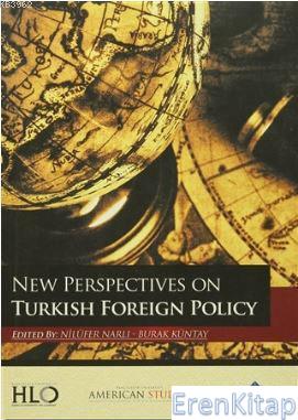 New Perspectives on Turkish Foreign Policy Nilüfer Narlı Burak Küntay 