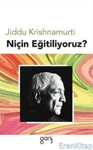 Niçin Eğitiliyoruz? Jiddu Krishnamurti