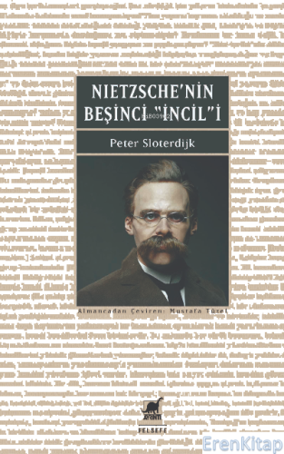 Nietzsche'nin Beşinci İncili İyi Haberin Düzeltilmesi Üzerine Peter Sl