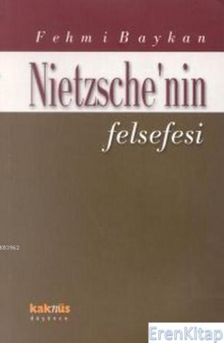 Nietzsche'nin Felsefesi Fehmi Baykan