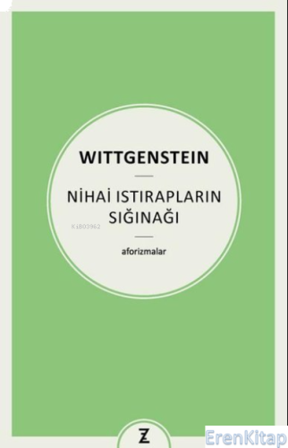 Nihai Istırapların Sığınağı - Aforizmalar Ludwig Wittgenstein