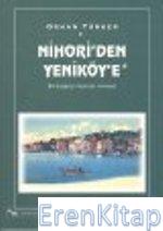 Nihori'den Yeniköy'e : Bir Boğaziçi Köyünün Hikayesi Orhan Türker