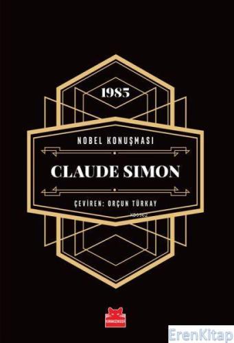 Nobel Konuşması - Claude Simon - 1985 Claude Simon