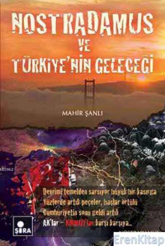 Nostradamus ve Türkiye'nin Geleceği Mahir Şanlı