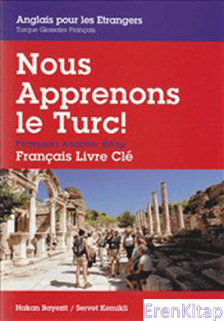 Nous Apprenons le Turc :  Fransızca Anahtar Kitap