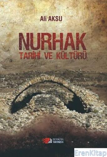 Nurhak Tarihi ve Kültürü Ali Aksu