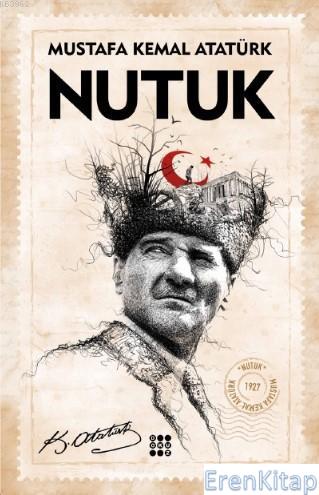 Nutuk : Tam Metin Mustafa Kemal Atatürk