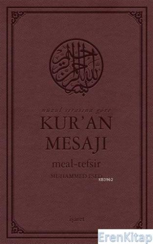 Nüzul Sırasına Göre Kur'an Mesajı Meal - Tefsir (Mushaflı, Arapça Metinli, Orta Boy)