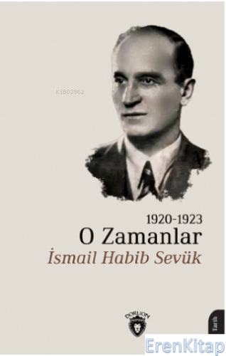 O Zamanlar 1920-1923 İsmail Habib Sevük