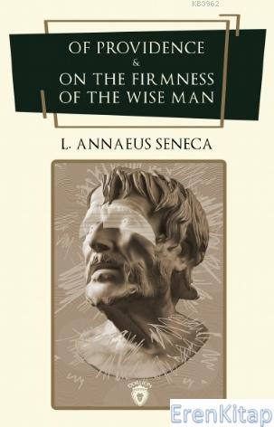Of Providence & On the Firmness of the Wise Man Seneca