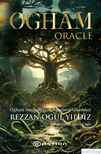 Ogham Oracle : Ogham Sembolleri ve Ağaçların Gizemleri