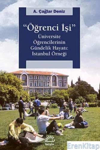 Öğrenci İşi :  Üniversite Öğrencilerinin Gündelik Hayatı: İstanbul Örneği