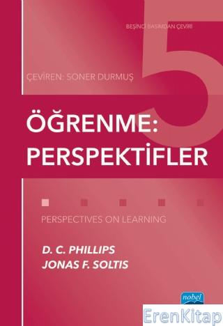 Öğrenme : Perspektifler - Perspectives On Learning D. C. Phillips