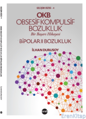 OKB Obsesif Kompulsif Bozukluk Bipolar 2 Bozukluk : Bir Başarı Hikayes