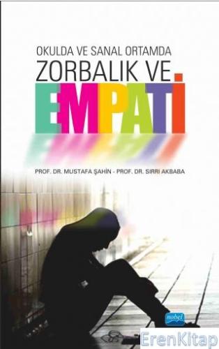 Okulda ve Sanal Ortamda Zorbalık ve Empati Mustafa Şahin