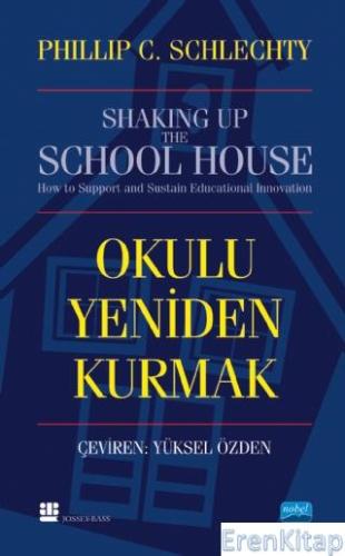 Okulu Yeniden Kurmak - Shaking Up The Schoolhouse