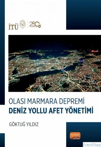Olası Marmara Depremi Deniz Yollu Afet Yönetimi Göktuğ Yıldız
