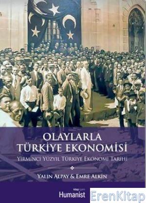 Olaylarla Türkiye Ekonomisi Yirminci Yüzyıl Türkiye Ekonomi Tarihi Emr