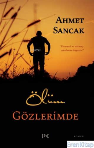 Ölüm Gözlerimde Ahmet Sancak
