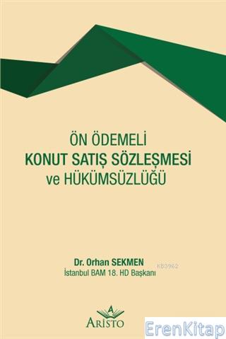Ön Ödemeli Konut Satış Sözleşmesi ve Hükümsüzlüğü Orhan Sekmen