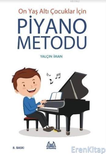On Yaş Altı Çocuklar İçin Piyano Metodu Yalçın İman