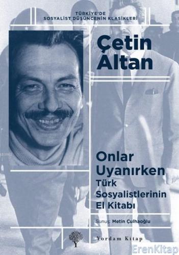 Onlar Uyanırken : Türk Sosyalistlerinin El Kitabı