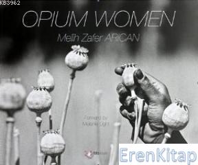 Opium Women (Haşhaş Kadınları) Melih Zafer Arıcan