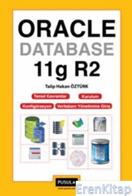 Oracle Database 11G R2 Talip Hakan Öztürk