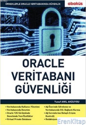 Oracle Veritabanı Güvenliği : Örneklerle Oracle Veritabanında Güvenlik