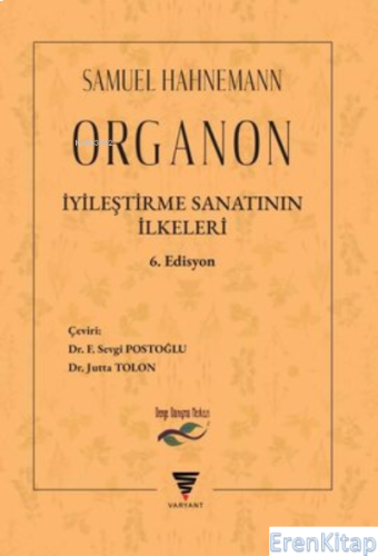 Organon - İyileştirme Sanatının İlkeler C. F. Samuel Hahnemann
