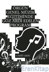 Örgün Genel Müzik Eğitiminde Göz Ardı Edilen Program Mehmet Eren