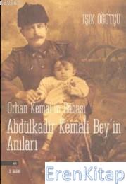 Orhan Kemal'in Babası Abdülkadir Bey'in Anıları