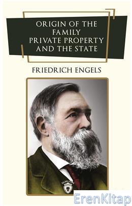 Origin Of The Family, Private Property And The State Friedrich Engels