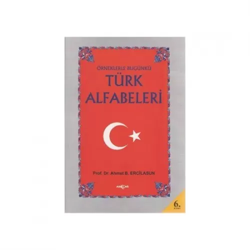 Örneklerle Bugünkü Türk Alfabeleri Ahmet Bican Ercilasun