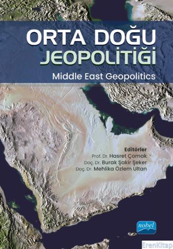 Orta Doğu Jeopolitiği - Middle East Geopolitics Ahmet Sapmaz