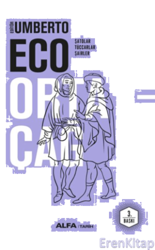 Ortaçağ 3. Cilt : Şatolar - Tüccarlar - Şairler Umberto Eco