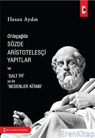 Ortaçağda Sözde Aristotelesçi Yapıtlar, Hasan Aydın (2019 - 1. Baskı)
