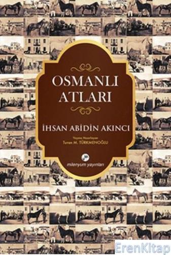 Osmanlı Atları İhsan Abidin Akıncı