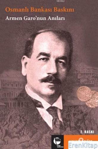 Osmanlı Bankası : Armen Garo'nun Anıları Attila Tuygan