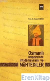 Osmanlı Belgelerinde İhtida Kavramı ve Mühtediler Mehmet Şeker
