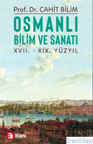 Osmanlı Bilim Ve Sanatı Cahit Bilim